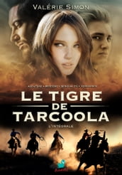 Le Tigre de Tarcoola : L intégrale
