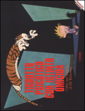 Tigrotto psicotico con istinto omicida. Calvin & Hobbes. Ediz. a colori