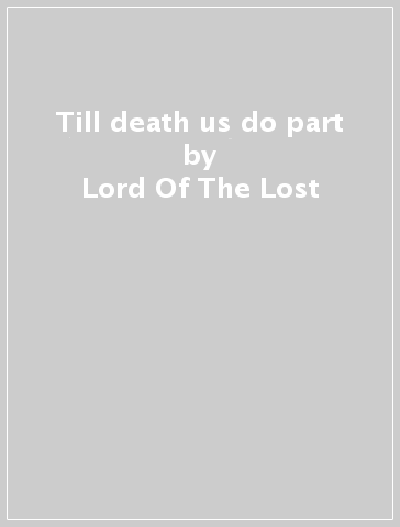 Till death us do part - Lord Of The Lost