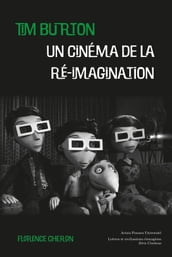 Tim Burton, un cinéma de la ré-imagination