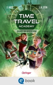Time Travel Academy 2. Sekunde der Entscheidung