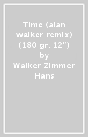 Time (alan walker remix) (180 gr. 12")
