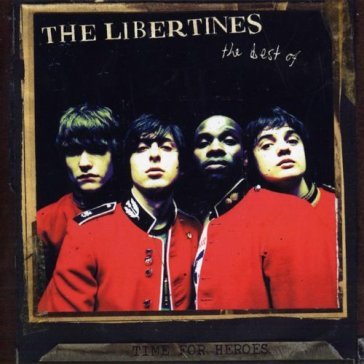 Time for Heroes - The Libertines