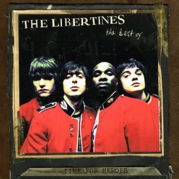Time for heroes - The Libertines