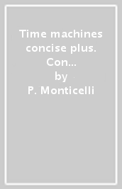 Time machines concise plus. Con Fascicolo visual literature. Con Fascicolo literary competences. Per le Scuole superiori. Con ebook. Con espansione online. Con DVD-ROM