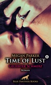 Time of Lust Band 8 Geliebter Schmerz Roman