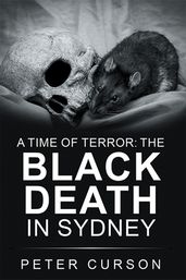 A Time of Terror: the Black Death in Sydney