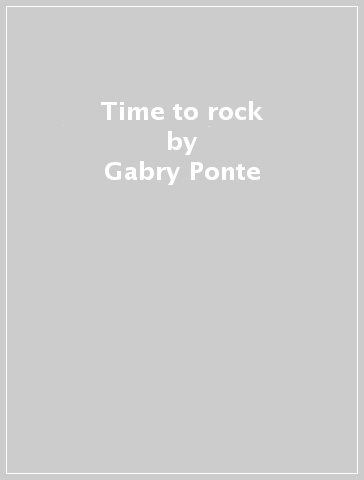 Time to rock - Gabry Ponte
