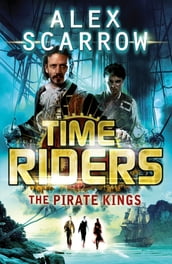 TimeRiders: The Pirate Kings (Book 7)
