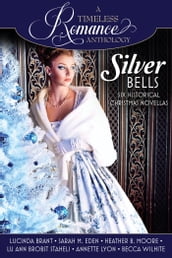 A Timeless Romance Anthology: Silver Bells Collection
