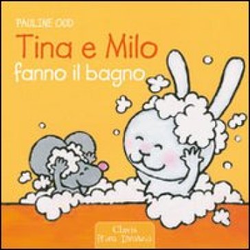 Tina e Milo fanno il bagno - Pauline Oud