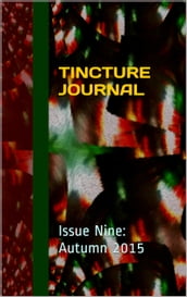 Tincture Journal Issue Nine (Autumn 2015)