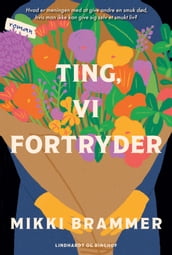 Ting, vi fortryder