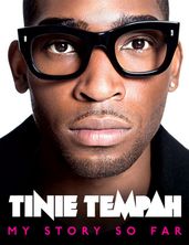 Tinie Tempah: My Story So Far