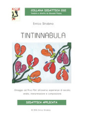 Tintinnabula. Omaggio ad Arvo Part attraverso esperienze di ascolto, analisi, interpretazione e composizione. Con CD Audio