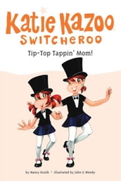 Tip-Top Tappin  Mom! #31