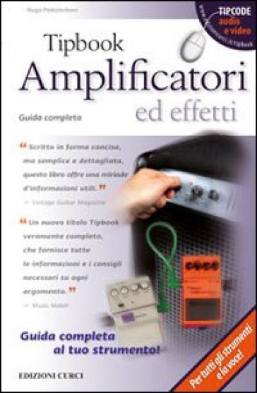 Tipbook. Amplificatori ed effetti. Guida completa - Hugo Pinksterboer