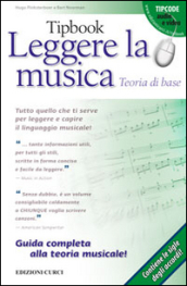 Tipbook. Leggere la musica. Teoria di base