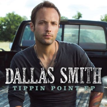 Tippin point -ep- - Dallas Smith