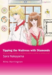 Tipping the Waitress With Diamonds (Mills & Boon Comics)