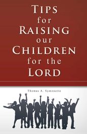 Tips for Raising Our Children for the Lord
