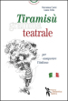 Tiramisù grammateatrale per assaporare l italiano