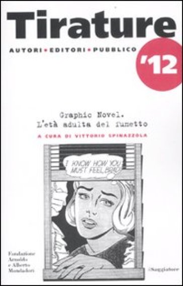 Tirature 2012. Graphic novel. L'età adulta del fumetto - Vittorio Spinazzola