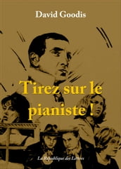 Tirez sur le pianiste !