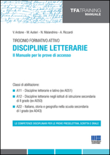 Tirocinio formativo attivo. Discipline letterarie. Il manuale per le prove di accesso