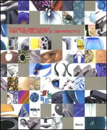 Titani preziosi. Tra tecnologia e ornamento. Catalogo della mostra (Milano, 17 giugno - 1 agosto 2010). Ediz. italiana e inglese