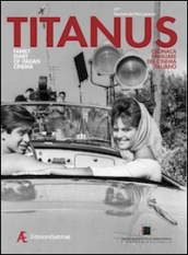 Titanus. Cronaca familiare del cinema italiano. Ediz. italiano e inglese