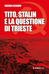 Tito, Stalin e la questione di Trieste