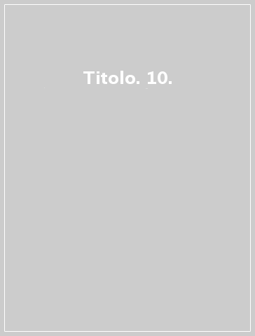 Titolo. 10.