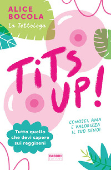 Tits up! Tutto quello che devi sapere sui reggiseni - Alice Bocola