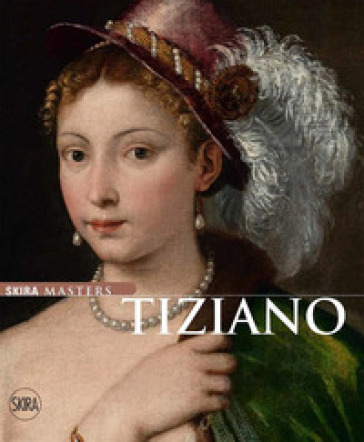 Tiziano. Ediz. illustrata - Massimo Zanella