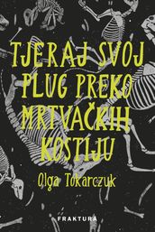 Tjeraj svoj plug preko mrtvakih kostiju