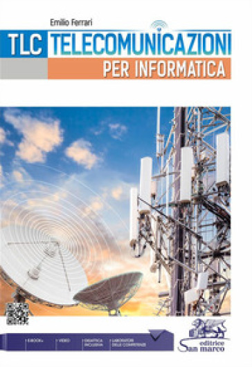 Tlc. Telecomunicazioni per informatica. Con laboratori competenze. Per le Scuole superiori. Con e-book. Con espansione online - Emilio Ferrari