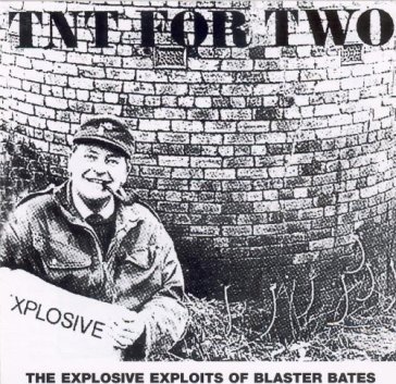 Tnt for two - BLASTER BATES