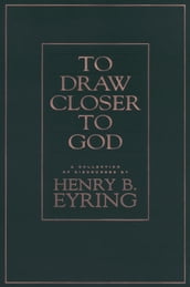 To Draw Closer to God: A Collection of Discourses