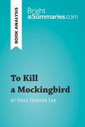 To Kill a Mockingbird by Nell Harper Lee (Book Analysis)