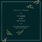 To Seek and to Save