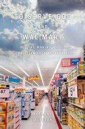 To Serve God and Wal-Mart