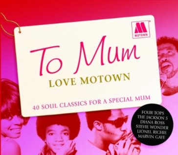 To mum love motown - AA.VV. Artisti Vari