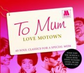 To mum love motown