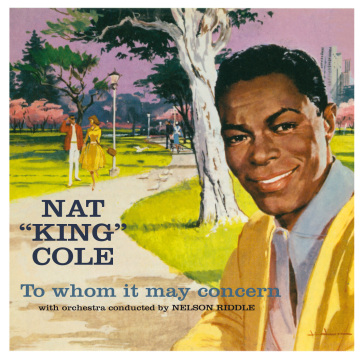 To whom it may concern (+ every time i f - Nat King Cole
