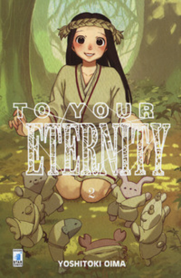 To your eternity. 2. - Yoshitoki Oima