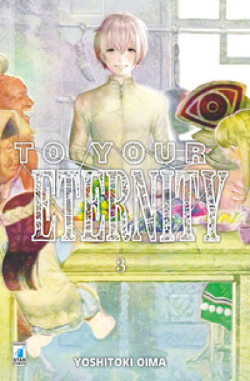 To your eternity. Vol. 3 - Yoshitoki Oima