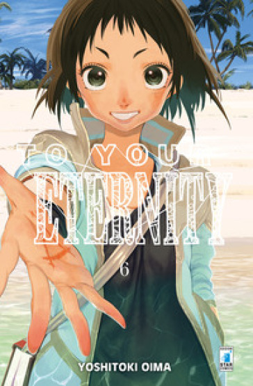 To your eternity. Vol. 6 - Yoshitoki Oima