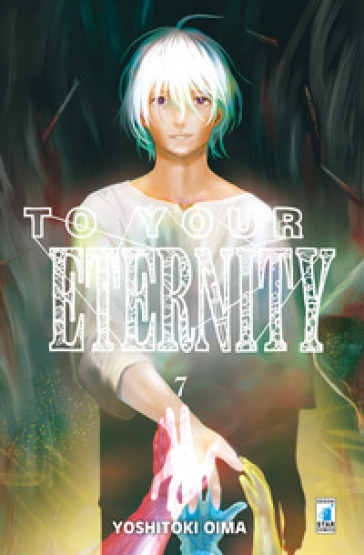To your eternity. Vol. 7 - Yoshitoki Oima