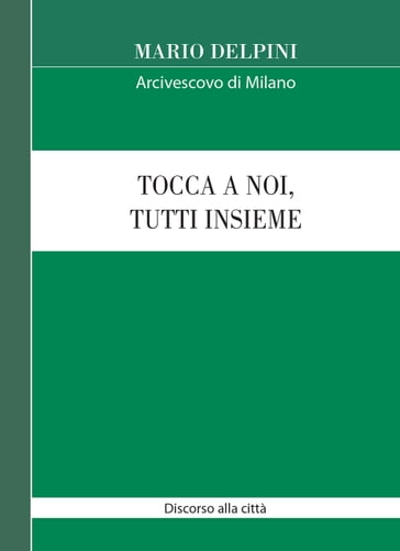 Tocca a noi, tutti insieme - Mario Delpini